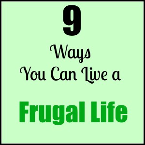 9 ways you can live a frugal life