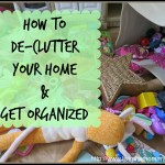 How To De-Clutter your Home and Get Organized