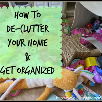 How To De-Clutter your Home and Get Organized