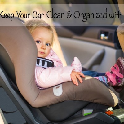 How to Keep your Car Clean & Organized with Toddlers