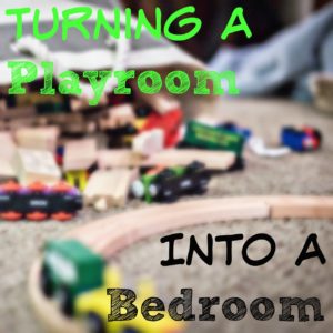 Turn a playroom into a bedroom