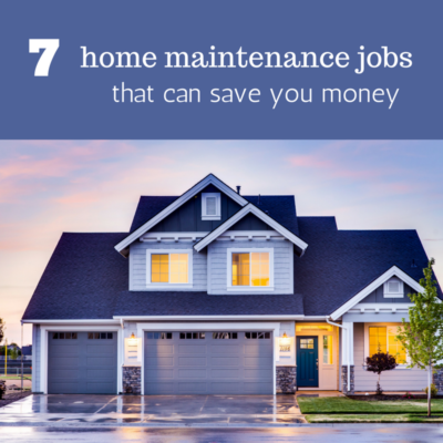 7 Home Maintenance Jobs That Can Save You Money