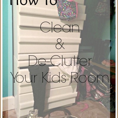 How to Clean & De-clutter Your Kids Room